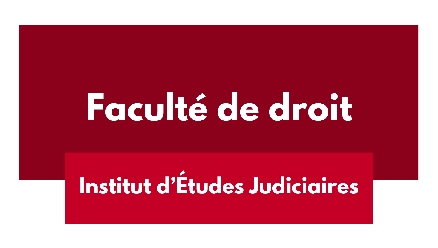 Faculté de droit - IEJ